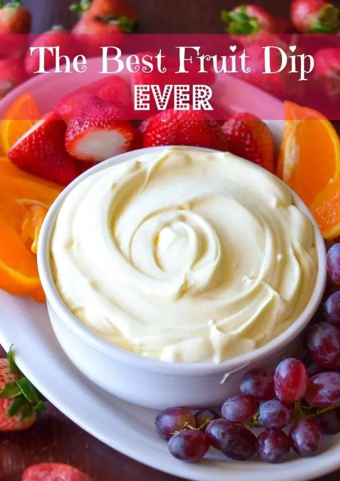 The Best Fruit Dip Ever Delicious fruit dip served with assorted fresh fruits