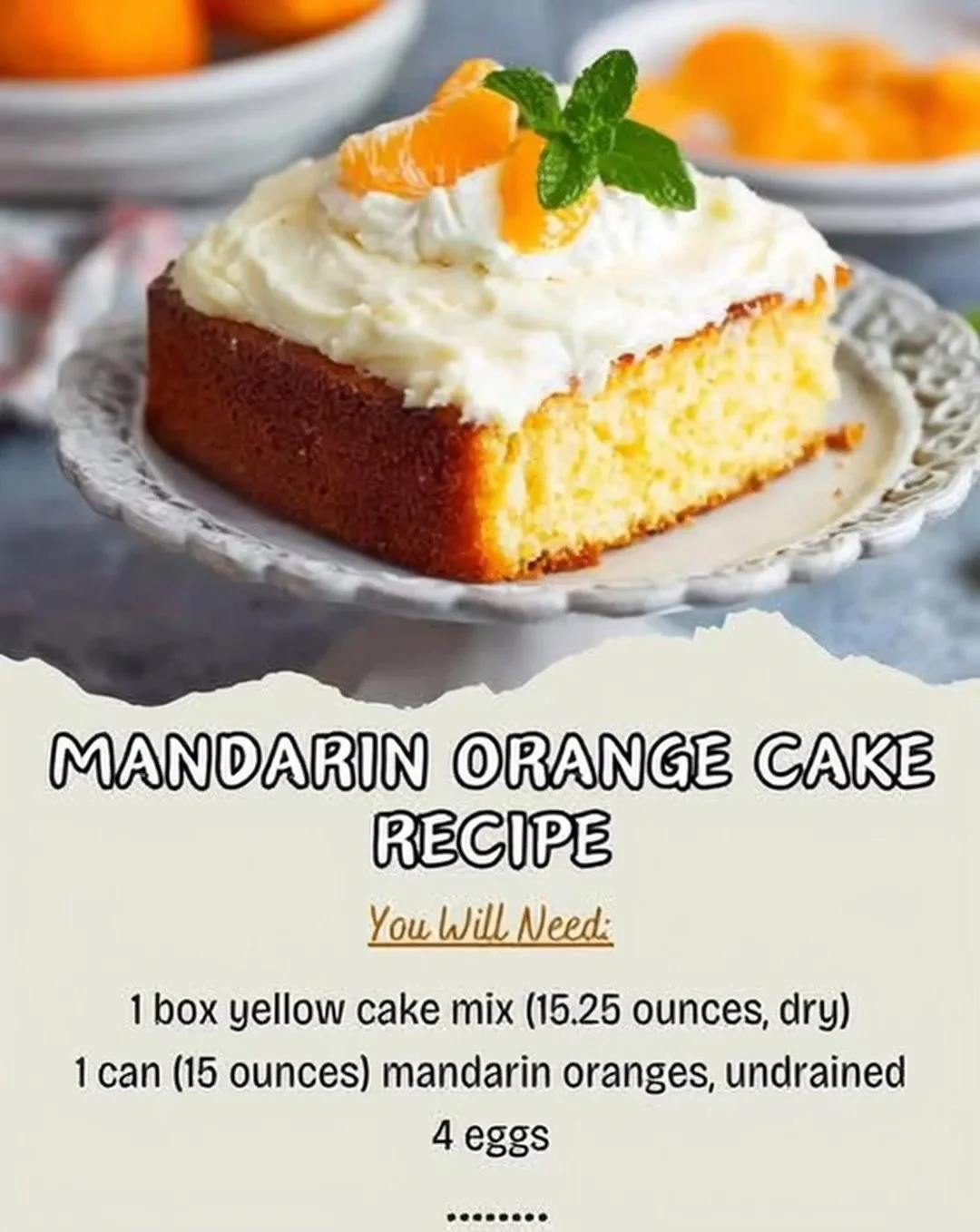 Deliciously moist Mandarin Orange Cake garnished with fresh oranges.